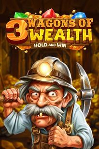 3 Wagons of Wealth Hold and Win